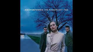 HOOVERPHONIC – THE MAGNIFICENT TREE (2000) | 10. Pink Fluffy Dinosaurs