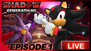 IT'S FINALLY HERE!!! - Let's Play Shadow Generations LIVE For The FIRST TIME!!!!