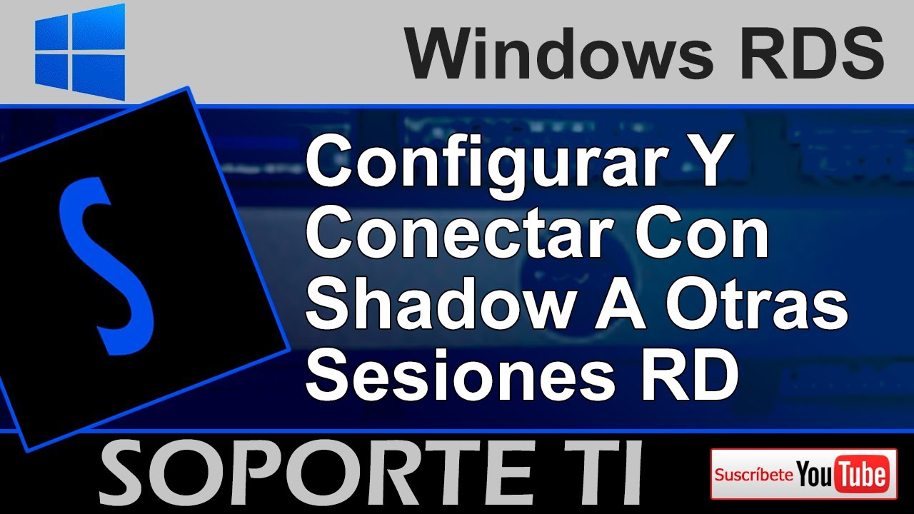 Windows RDS - Configurar conexión Shadow - YouTube