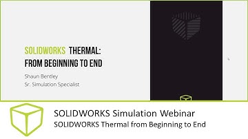 SOLIDWORKS Thermal from Beginning to End (Simulation Webinar)