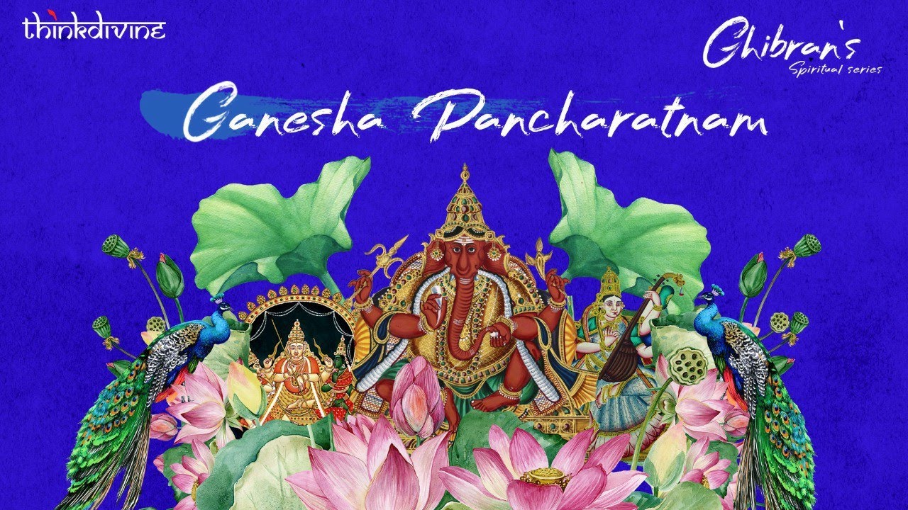 Ghibrans Spiritual Series  Ganesha Pancharatnam Song Lyric Video  Ghibran
