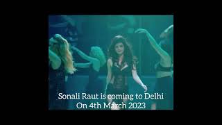 Sonali Raut is coming to Delhi on 4th March 2023