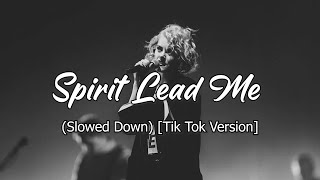Hillsong - Spirit Lead Me (Slowed Down) [Tik Tok Version]