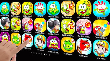 Om Nom: merge, Cut The Rope Experiments, Cut The Rope 2, Om Nom: Run, Bomber Friends, Cut The Rope