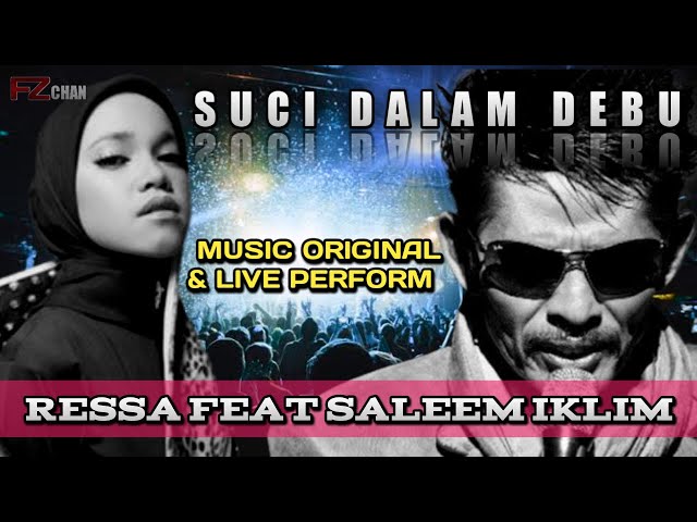 Suci Dalam Debu (Duet) - Ressa Feat Saleem Iklim // Live Perform & Original Music class=