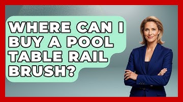 Where Can I Buy A Pool Table Rail Brush? - Billiards Hustlers