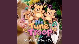 We Are the Tune Troop