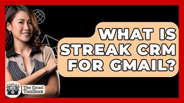 What Is Streak CRM For Gmail? - TheEmailToolbox.com