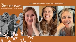 Birthing baby Lou with Rumer Willis