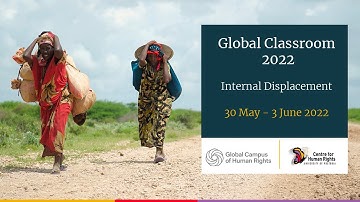Day 1: Global Classroom 2022 on Internal displacement