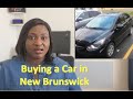 Guide to Buying a car in New Brunswick| What you need to know before buying your first car