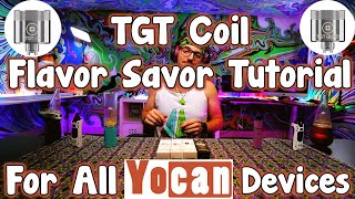 Flavor Savor Tutorial For ANY Yocan Vaporizer User! TGT & TGT Quad Coil Cleaning Tutorial!