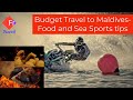 Budget Travel Maldives Sea Sports and Food Tips