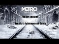 Metro exodus roller coaster trophy  achievement guide
