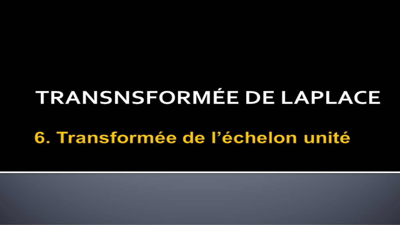 Transform e de lapalce 6 transform e de l chelon youtube