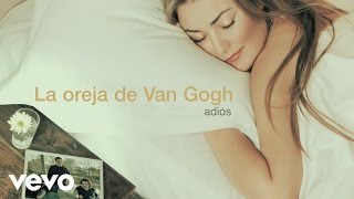La Oreja de Van Gogh - Adiós (Audio) chords