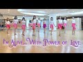 I M ALIVE WITH POWER OF LOVE FUN BEGINNER LINEDANCE I M ALIVE WITH POWER OF LOVE FUN BEGINNER LINEDANCE