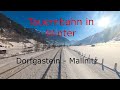 Cab Ride | Führerstandsmitfahrt Tauernbahn (WINTER) Dorfgastein - Mallnitz  Br185