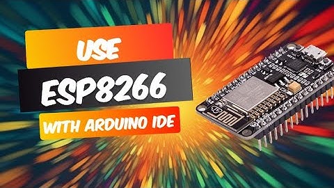 How to use your NodeMCU esp8266 with Arduino IDE