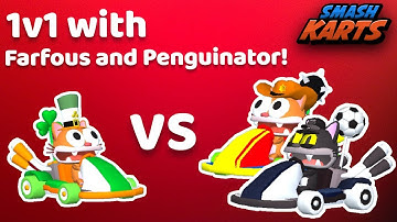1v1 with Farfous1 and Penguinator in Smash Karts!