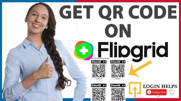 How to Get QR Code in Flipgrid? Flipgrid QR Code Scan