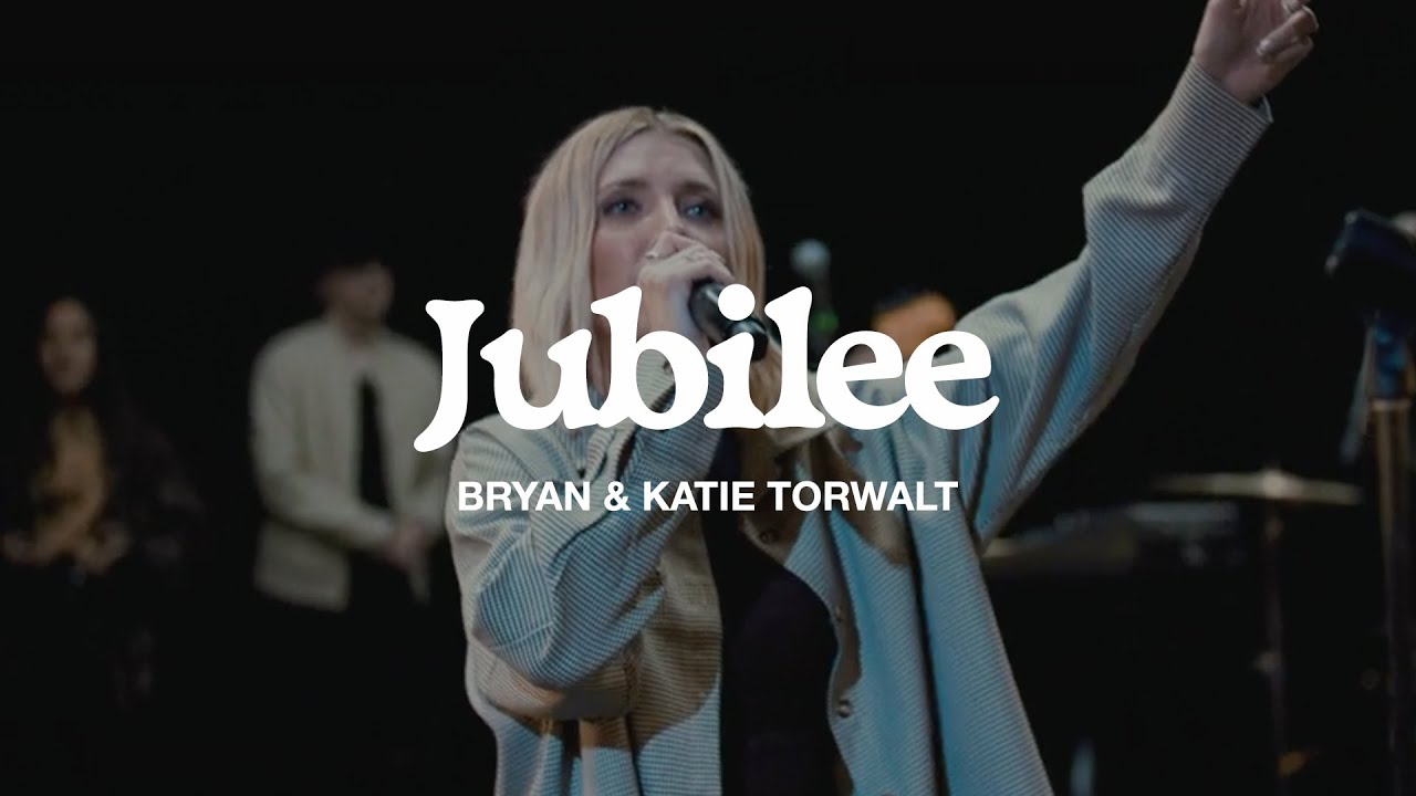 Bryan & Katie Torwalt – Jubilee (Official Live Video)