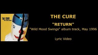 THE CURE “Return” — album track, 1996 (Lyric Video)