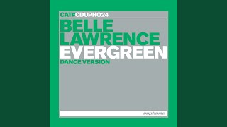 Video thumbnail of "Belle Lawrence - Evergreen (Radio Edit)"
