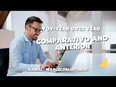 [Passo a passo] Comparativo ano anterior yoy