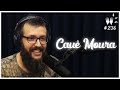 CAUÊ MOURA - Flow Podcast #236