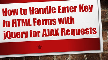 How to Handle Enter Key in HTML Forms with jQuery for AJAX Requests