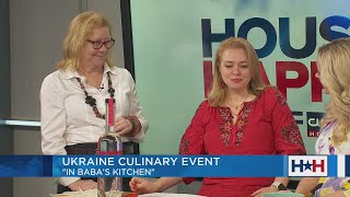 In Baba’s Kitchen Ukrainian culinary event on Tasty Tuesday | Houston Happens