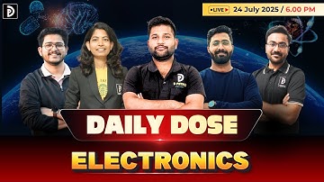 Daily Dose June 2025 | Electronics | D PHYSICS