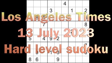 Sudoku solution – Los Angeles Times sudoku 13 July 2023 Hard level