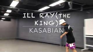 ILL RAY / KASABIAN | HIROKI-OSAKA choreography | ダンス動画 | dance lesson's footage | 踊ってみて let's try