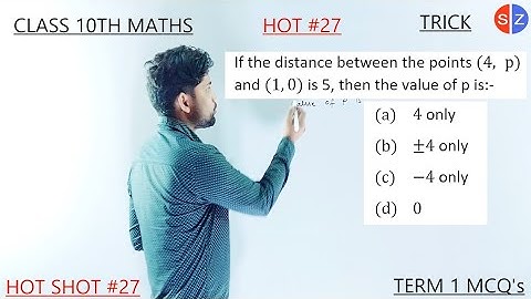 If the distance between the points (4,p) and (1,0) is 5  | HOT #27 #term1#exam #mcqs #maths10 |