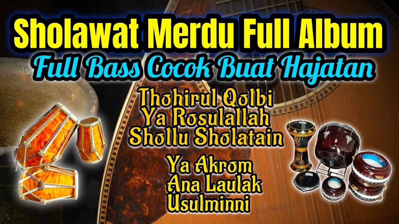 Sholawat Merdu Full Album Full Bass, Cocok Buat Hajatan