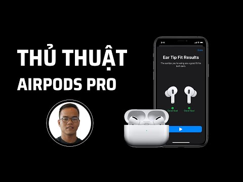 Có thể bạn chưa biết những thủ thuật này với Airpods Pro