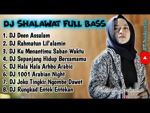 DJ SHALAWAT FULL BASS - DEEN ASSALAM NISSA SABYAN TERBARU 2023