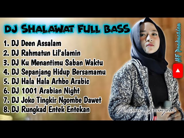 DJ SHALAWAT FULL BASS - DEEN ASSALAM NISSA SABYAN TERBARU 2023 class=