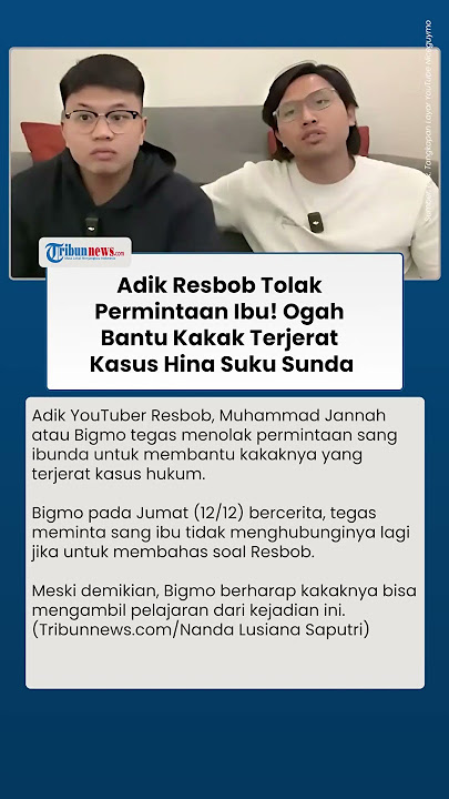 Download lagu Bigmo Tak Turuti Ibu, Ogah Beri Bantuan dan Harap Resbob Ambil Pelajaran seusai Hina Suku Sunda