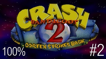 Crash Bandicoot 2 N. Sane Trilogy PS4 Walkthrough 100% | Cortex Strikes Back - Part 2