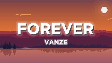 Vanze - Forever ft. Brenton Mattheus (Lyrics)