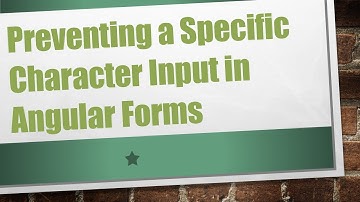 Preventing a Specific Character Input in Angular Forms