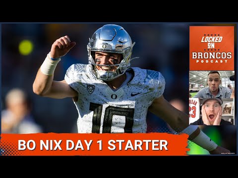 Denver Broncos QB Bo Nix Should Be Day 1 Starter For Sean Payton