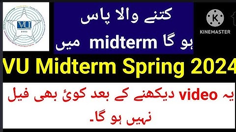 Koi student vu midterm spring 2024 main fail ni hoga | VU midterm spring 2024 MCQs preparation video