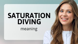 Understanding Saturation Diving: A Deep Dive into Language