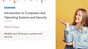 Module quiz: Enterprise systems and security Quiz Answers