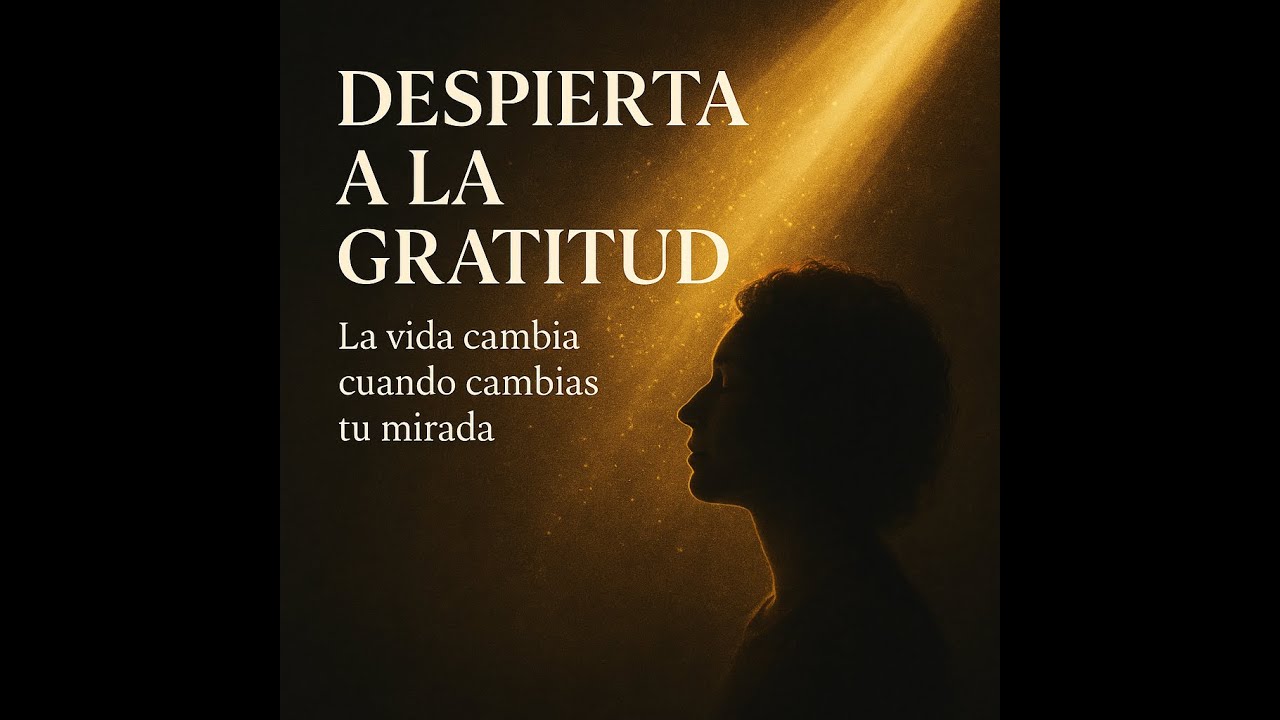 “Vive en Gratitud y Conciencia: El Secreto para Transformar tu Vida ...