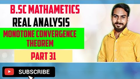 Monotone convergence theorem part 1